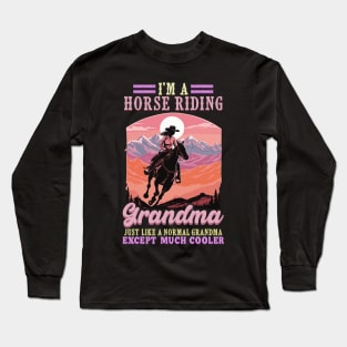 I'm A Horse Riding Grandma I Equestrian Horse Long Sleeve T-Shirt